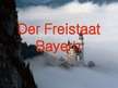 Prezentācija 'Der Freistaat Bayern', 1.