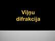 Prezentācija 'Viļņu difrakcija', 1.