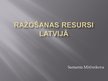 Prezentācija 'Ražošanas resursi Latvijā', 1.