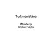 Prezentācija 'Turkmenistāna', 1.