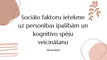 Prezentācija 'Sociālo faktoru ietekme uz personības īpašībām un kognitīvo spēju veicināšanu', 1.
