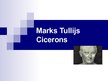 Prezentācija 'Marks Tullijs Cicerons', 1.