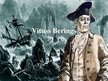 Prezentācija 'Vituss Berings', 1.