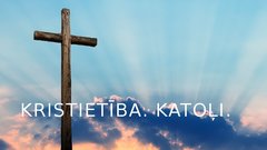 Prezentācija 'Prezentācija par Kristietību un katoļiem', 1.