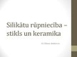 Prezentācija 'Silikātu rūpniecība - stikls un keramika', 1.