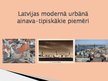 Prezentācija 'Latvijas modernā urbānā ainava - tipiskākie piemēri', 1.
