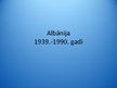 Prezentācija 'Albānija (1939. - 1990.)', 1.