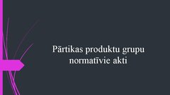 Prezentācija 'Pārtikas produktu grupu normatīvie akti', 1.