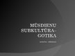 Prezentācija 'Mūsdienu subkultūra - gotika', 1.