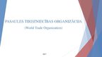 Prezentācija 'Pasaules Tirdzniecības organizācija', 1.