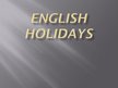 Prezentācija 'English Holidays', 1.