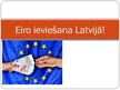 Prezentācija 'Eiro ievešana Latvijā', 1.