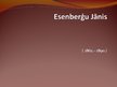 Prezentācija 'Esenberģu Jānis', 1.