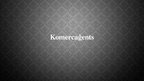 Prezentācija 'Komercaģents', 1.