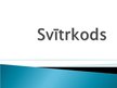 Prezentācija 'Svītrkods', 1.