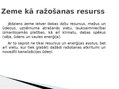 Prezentācija 'Zeme kā ražošanas resurss', 3.