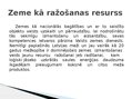Prezentācija 'Zeme kā ražošanas resurss', 9.