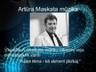 Prezentācija 'Artūrs Maskats', 5.