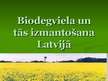 Prezentācija 'Biodegviela un tās izmantošana Latvijā', 1.
