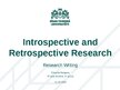 Prezentācija 'Introspective and retrospective research', 1.