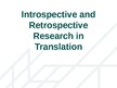 Prezentācija 'Introspective and retrospective research', 10.