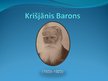Prezentācija 'Jaunlatvietis Krišjānis Barons', 3.