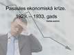 Prezentācija 'Pasaules ekonomiskā krīze (1929.-1933.)', 1.