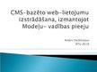 Prezentācija 'CMS-bazēto web-lietojumu izstrādāšana, izmantojot modeļu - vadības pieeju', 1.