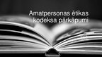 Prezentācija 'Amatpersonas ētikas kodeksa pārkāpumi', 1.