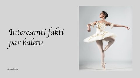 Prezentācija 'Interesanti fakti par baletu', 1.