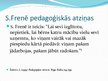 Prezentācija 'Selestīna Frenē pedagoģiskās atziņas un to raksturojums', 6.