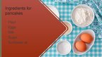 Prezentācija 'My Favorite Food - Pancakes', 3.