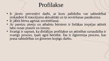 Prezentācija 'Dislālija - artikulācijas traucējumi perifērajā runas aparātā', 26.