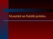 Prezentācija 'Monetārā un fiskālā politika', 1.