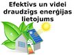 Prezentācija 'Efektīvs un videi draudzīgs enerģijas lietojums', 1.