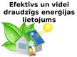 Prezentācija 'Efektīvs un videi draudzīgs enerģijas lietojums', 1.