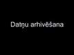 Prezentācija 'Datņu arhivēšana', 1.
