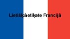 Prezentācija 'Lietišķā etiķete Francijā', 1.