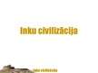 Prezentācija 'Inku civilizācija', 1.