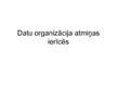 Prezentācija 'Datu organizācija atmiņas ierīcēs', 1.