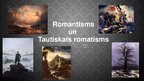 Prezentācija 'Romantisms un tautiskais romantisms literatūrā', 1.