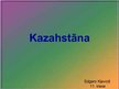 Prezentācija 'Kazahstāna', 1.