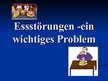 Prezentācija 'Essstörungen - ein Wichtiges Problem', 1.