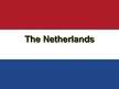 Prezentācija 'The Netherlands', 1.
