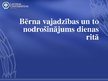 Prezentācija 'Bērna vajadzības un to nodrošinājums dienas ritā', 1.