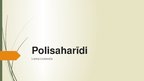 Prezentācija 'Polisaharīdi, ciete, celuloze', 1.