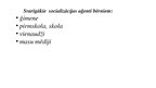 Prezentācija 'Socializācija', 8.