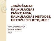 Referāts 'Ražošanas kalkulācijas pašizmaksa, kalkulācijas metodes, metožu pielietojums', 11.