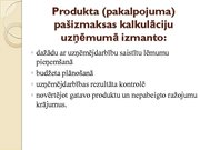 Referāts 'Ražošanas kalkulācijas pašizmaksa, kalkulācijas metodes, metožu pielietojums', 16.