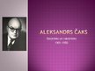 Prezentācija 'Aleksandrs Čaks', 1.